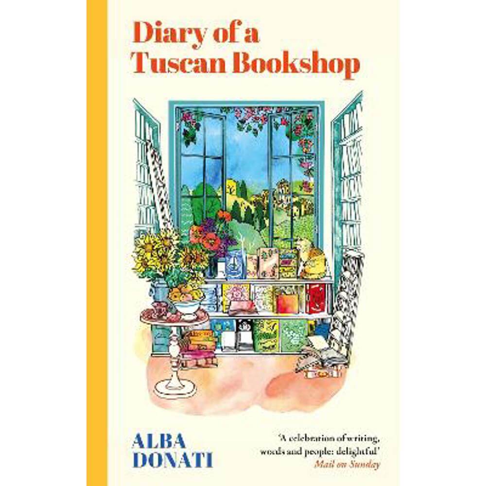 Diary of a Tuscan Bookshop: The heartwarming story that inspired a nation, now an international bestseller (Paperback) - Alba Donati